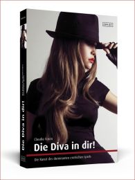 Die Diva in dir!